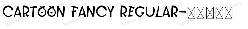 Cartoon Fancy Regular字体转换